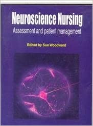 Neuroscience Nursing Assessment And Patient Management (Pb 2010), by Sue Woodward