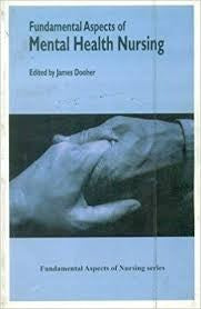 Fundamental Aspects Of Mental Health Nursing (Pb 2005), by James Dooher