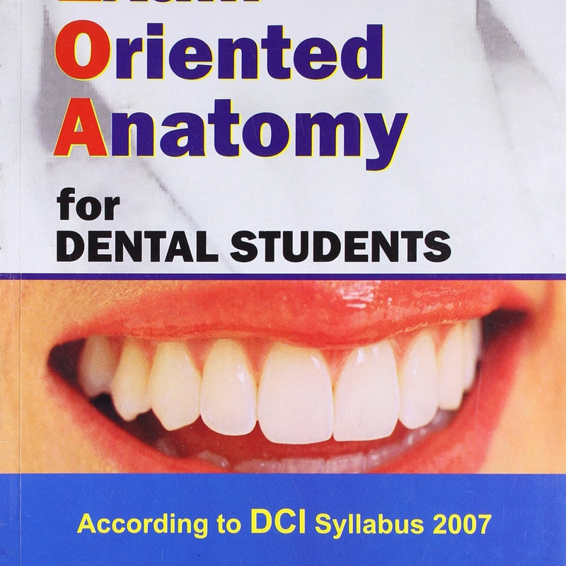 Exam Oriented Anatomy For Dental Students (Pb 2010), by Shoukat N Kazi