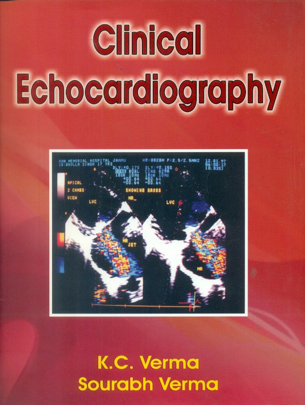 Clinical Echocardiography (Hb 2010), by K C Verma