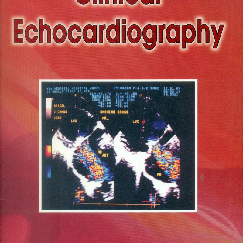 Clinical Echocardiography (Hb 2010), by K C Verma