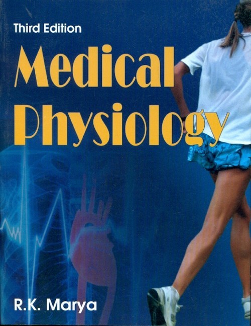 Medical Physiology, 3E (Pb) , by Ramesh Kumar Marya