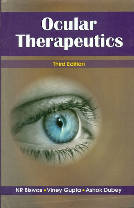 Ocular Therapeutics 3Ed (Pb 2019) , by N R Biswas