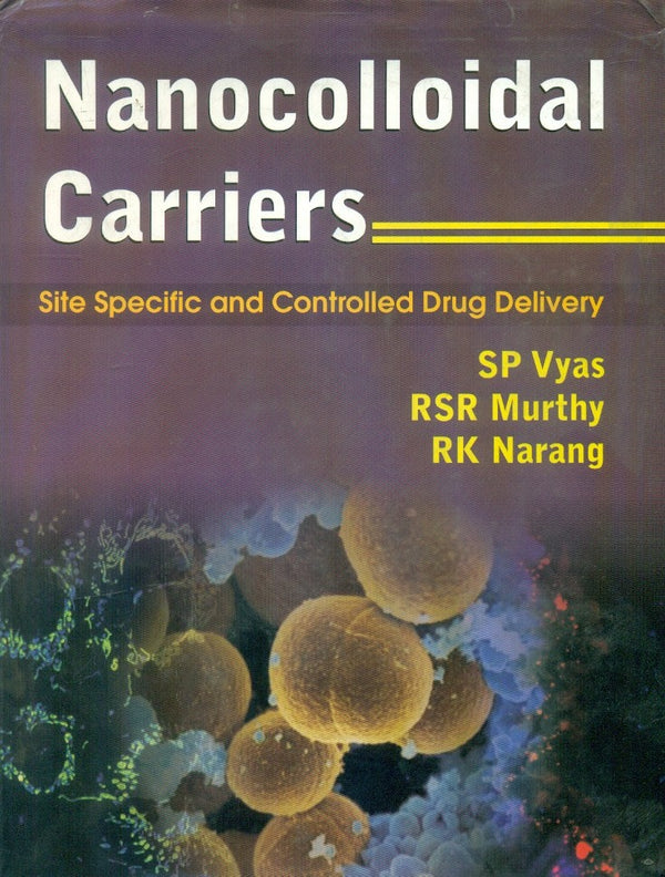 Nanocolloidal Carriers (Hb 2011), by S P Vyas