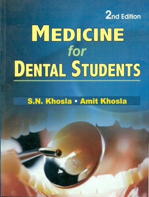 Medicine For Dental Students 2Ed (2011), by S N Khosla
