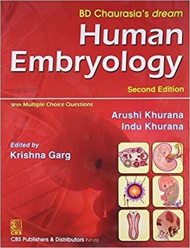 Human Embryology 2Ed (Bd Chaurasias Dream) (Pb 2017) , by Krishna Garg