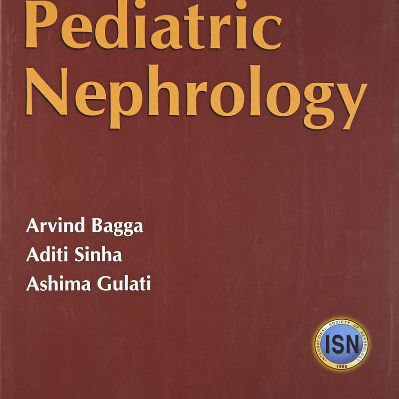 Protocols In Pediatric Nephrology (Pb 2025) (Additional Study Material Available Form Cbsicentral App), by Arvind Bagga