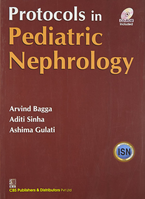Protocols In Pediatric Nephrology (Pb 2025) (Additional Study Material Available Form Cbsicentral App), by Arvind Bagga
