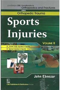 Sports Injuries Vol 11 (Handbooks In Orthopedics And Fractures Series Vol 24 Orthopedic Trauma (2012), by John Ebnezar