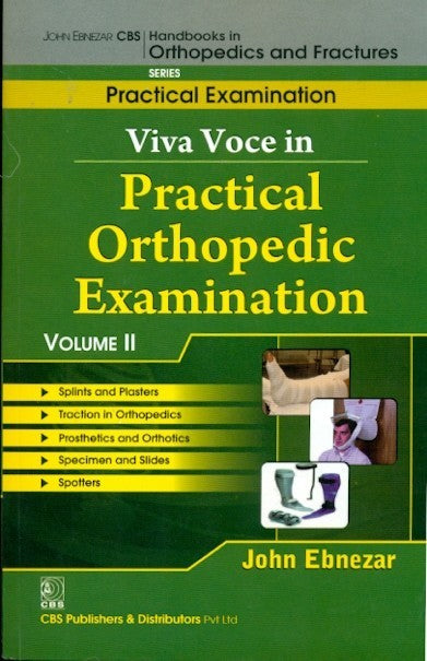 Viva Voce In Practical Orthopedic Examination Vol 11 (Handbooks In Orthopedics And Fractures Series Vol 71 Practical Examinations (2012), by John Ebnezar