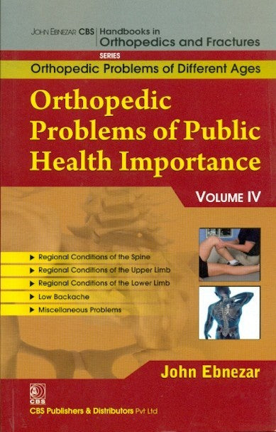 Orthopedic Problems Of Public Health Importance Vol Iv (Handbooks In Orthopedics And Fractures Series Vol 85 Orthopedic Problems Of Different Ages (2012), by John Ebnezar