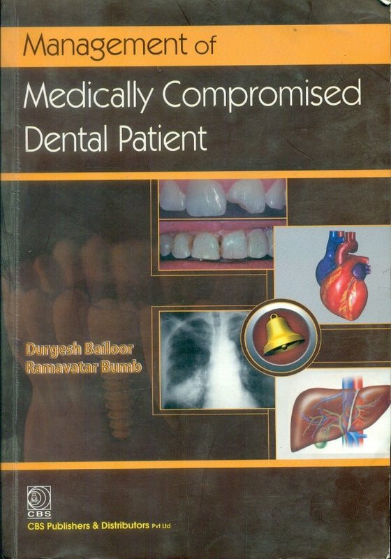 Management Of Medically Compromised Dental Patient (Pb 2012), by Durgesh Bailoor