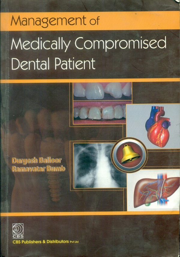 Management Of Medically Compromised Dental Patient (Pb 2012), by Durgesh Bailoor