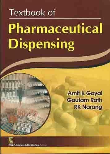 Textbook Of Pharmaceutical Dispensing (Pb 2023) , by Amit K Goyal