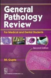 General Pathology Review For Medical And Dental Students 2Ed (Pb 2012), by M L Gupta