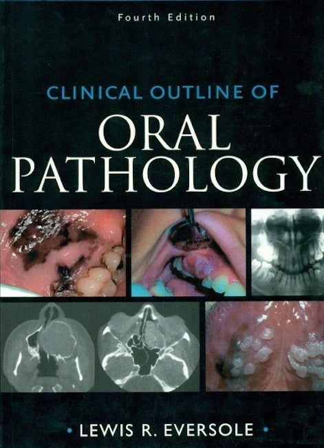 Clinical Outline Of Oral Pathology 4Ed (Pb 2012) , by Levis R Eversole