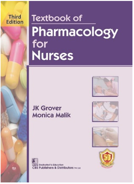 Textbook Of Pharmacology For Nurses 3Ed (Pb 2023) , by J K Grover