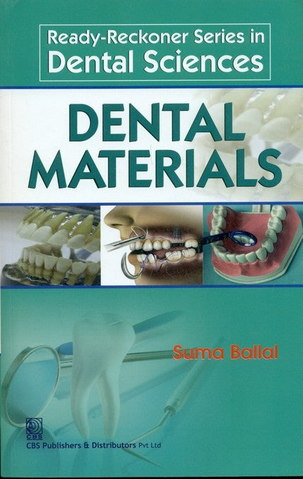Dental Materials ( Ready Reckoner Series In Dental Sciences) (Pb 2013) , by Suma Ballal
