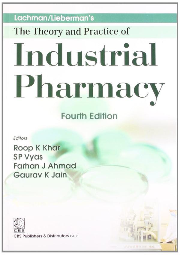 Lachman Liebermans The Theory And Practice Of Industrial Pharmacy 4Ed (Pb 2027), by Roop K Khar