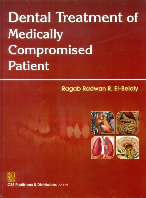 Dental Treatment Of Medically Compromised Patient (Hb 2014) , by Ragab Radwan Ei Beialy