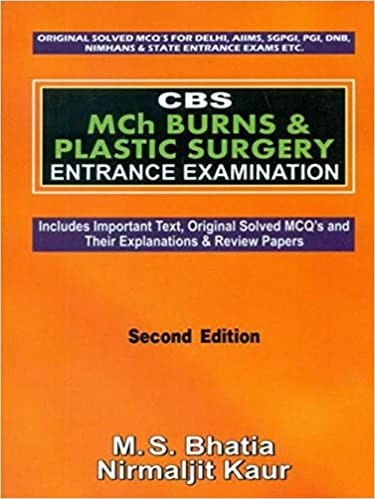 Cbs Mch Burns And Plastic Surgery Entrance Examination 2Ed (Pb 2020) , by M S Bhatia