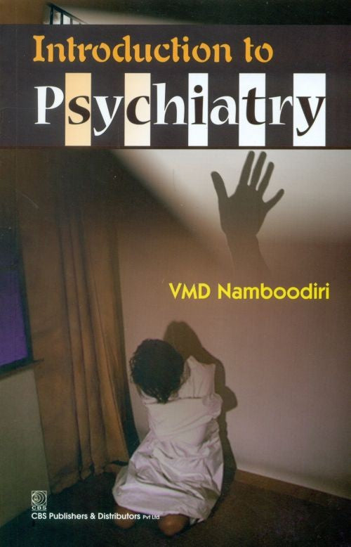 Introduction To Psychiatry (Pb 2020) , by V M D Namboodiri