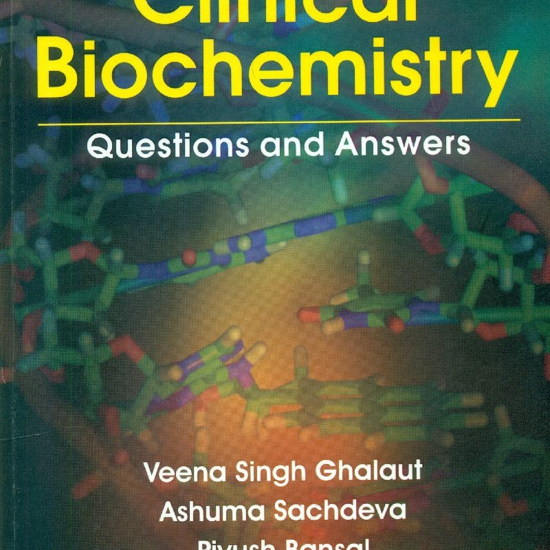 Clinical Biochemistry Questions And Answers (Pb 2015) , by Veena Singh Ghalaut