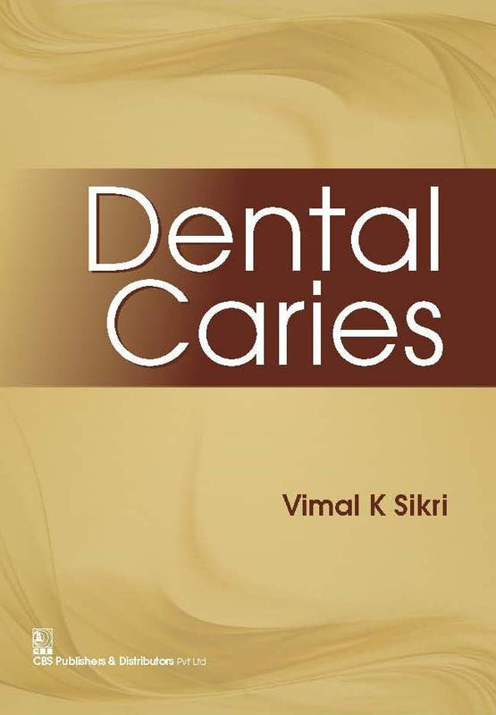 Dental Caries (Pb 2016), by Vimal K Sikri