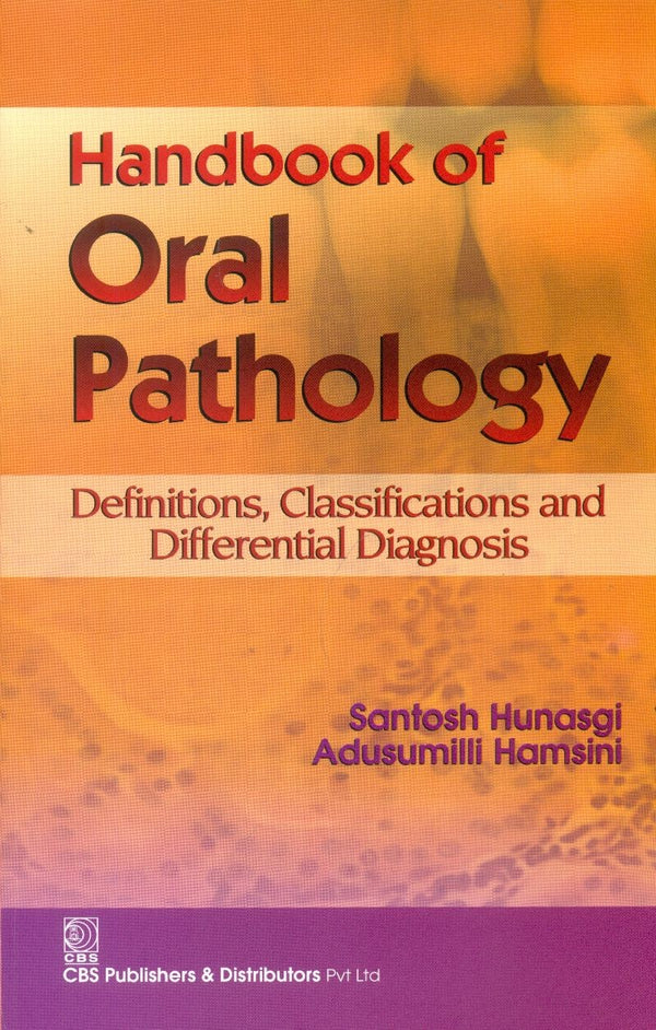 Handbook Of Oral Pathology (Pb 2017) , by Santosh Hunasgi