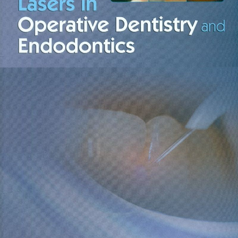 Lasers In Operative Dentistry And Endodontics (Pb 2015) , by Vinisha Pandey