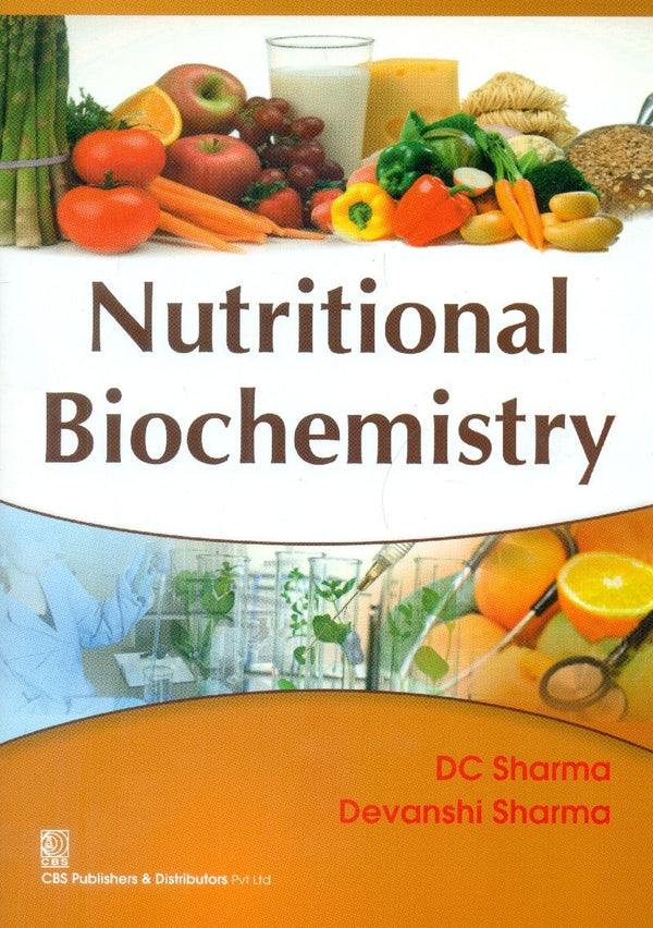 Nutritional Biochemistry (Pb 2027) , by Dinesh Chandra Sharma