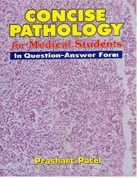 Concise Pathology For Medical Students In Question Answer Form 2Ed (Pb 2025), by Prashant Patel