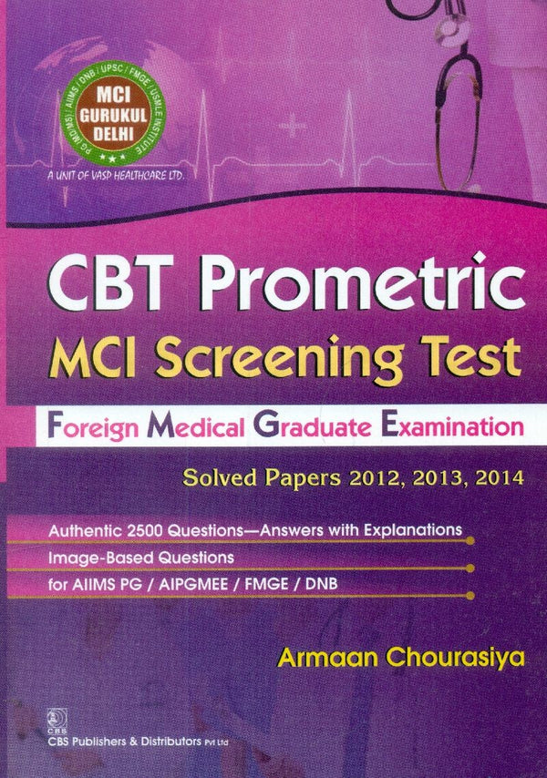 Cbt Prometric Mci Screening Test Foreign Medical Graduate Examination, Solved Papers 2012 2013 2014 (Pb 2015) , by Armaan Chourasiya