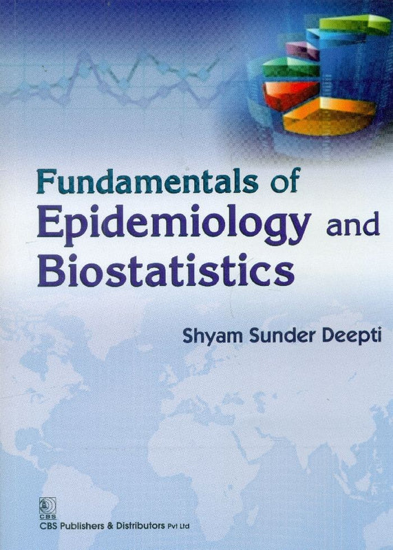 Fundamentals Of Epidemiology And Biostatistics (Pb 2019) , by Shyam Sunder Deepti
