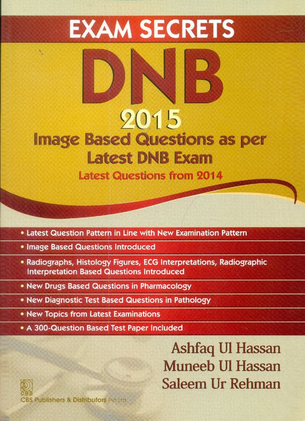 Exam Secrets Dnb 2015 Image Based Questions As Per Latest Dnb Exam Latest Questions From 2014 (Pb 2015) , by Ashfaq Ul Hassan