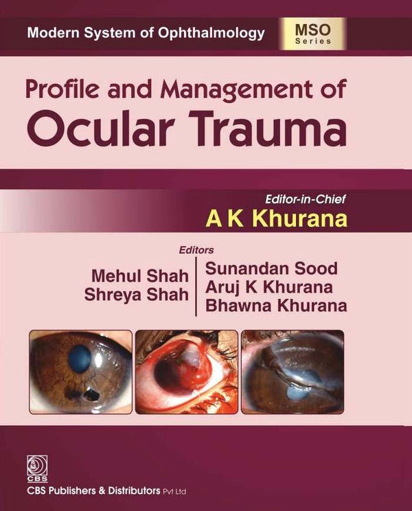 Profile And Management Of Ocular Trauma (Mso Series) 2016 (Hb 2024), by Aruj K Khurana