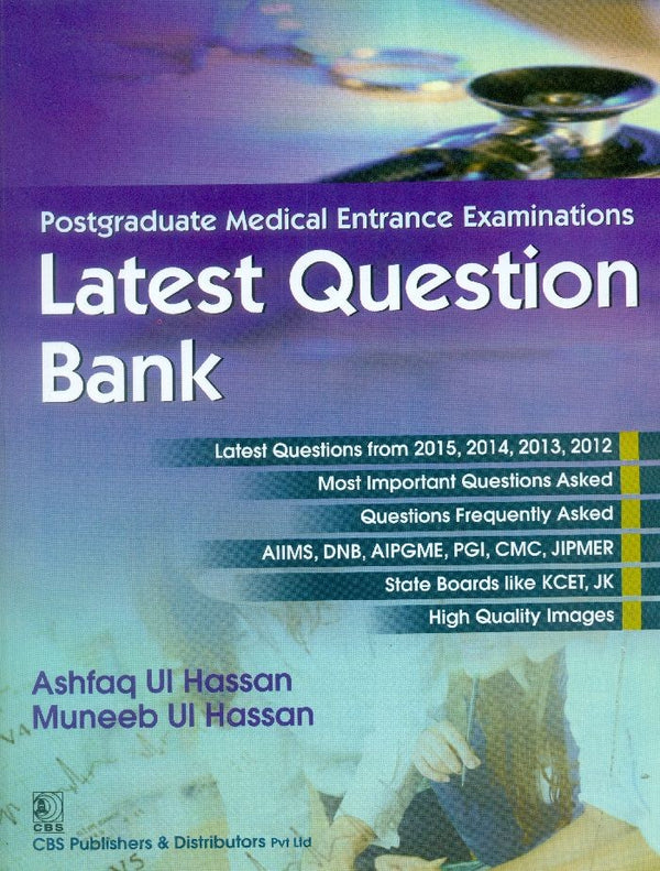 Postgraduate Medical Entrance Examinations Latest Question Bank (Pb 2015) , by Ashfaq Ul Hassan