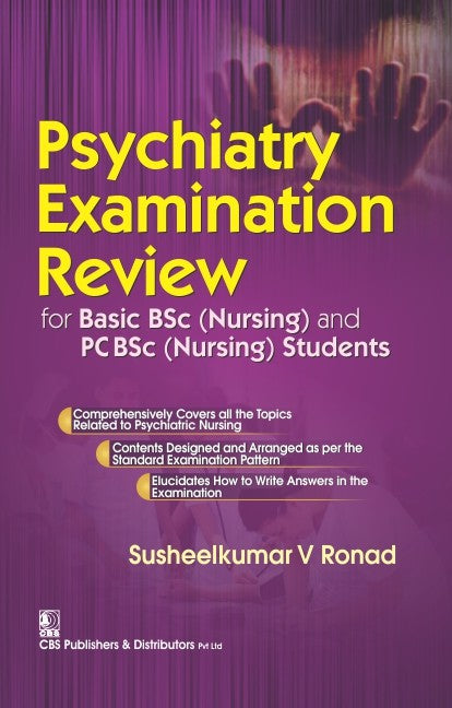 Psychiatry Examination Review  For  Basic Bsc (Nursing) And Pc Bsc(Nursing)Students (Pb 2016) , by Susheel Kumar V Ronad