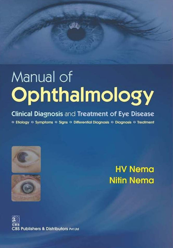 Manual Of Opthalmology Clinical Diagnosis And Treatment Of Eye Disease (Pb 2016) , by H V Nema