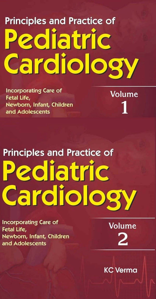 Principles And Practice Of Pediatric Cardiology 2 Vol Set (Hb 2016) , by K C Verma