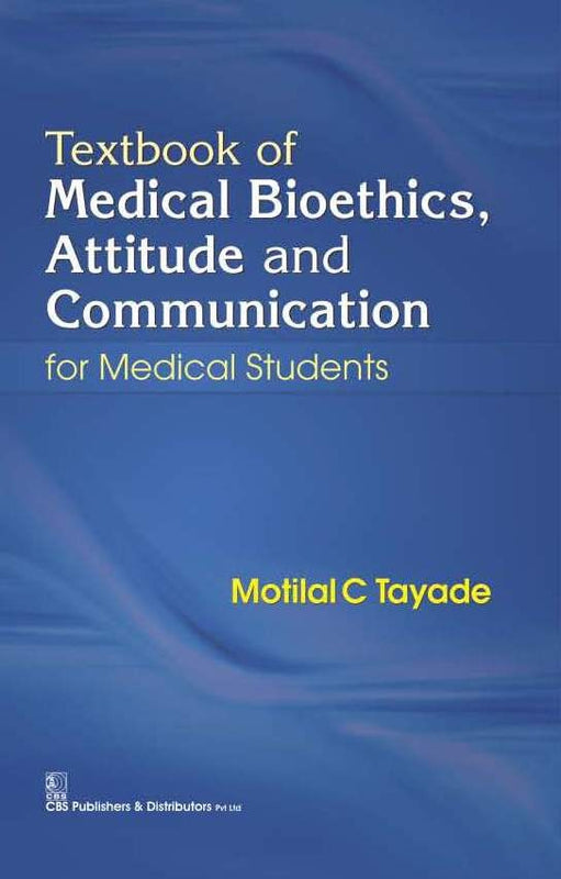 Textbook Of Medical Bioethics Attitude And Communication For Medical Students (Pb 2020) , by Motilal C Tayade