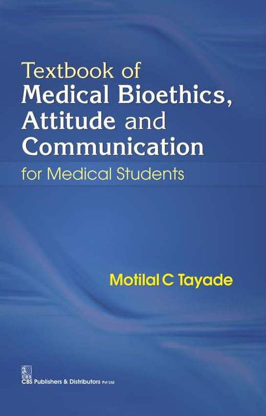 Textbook Of Medical Bioethics Attitude And Communication For Medical Students (Pb 2020) , by Motilal C Tayade