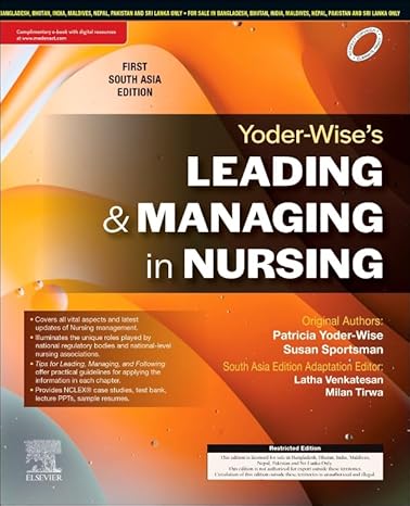 Yoder-wise's Leading and Managing in Nursing, First South Asia Edition, Latha Venkatesan and Milan Tirwa Rao