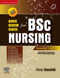 Quick Review Series for B.Sc. Nursing: 1st Year, 2e, Annu Kaushik