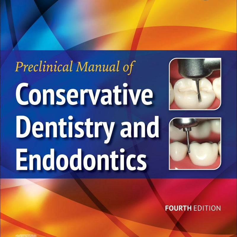 Preclinical Manual of Conservative Dentistry and Endodontics, 4e, Gopikrishna