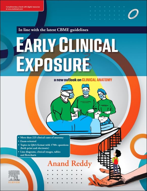Early Clinical Exposure in Anatomy: A New Outlook on Clinical Anatomy, Anand Reddy