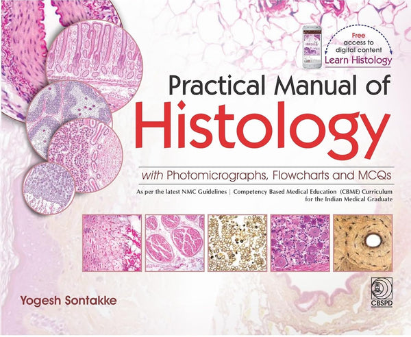 Practical Manual Of Histology With Photomicrographs Flowcharts And Mcqs (Pb 2027), by Yogesh Sontakke