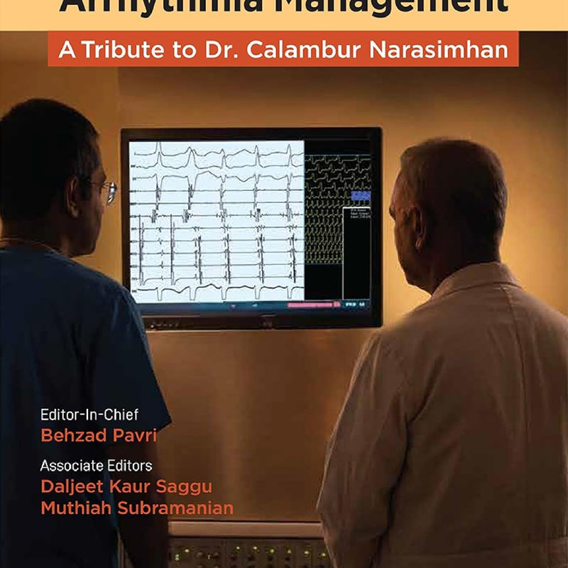 A Masters Approach To Arrhythmia Management A Tribute To Dr. Calambur Narasimhan (Hb 2026), by Behzad Pavri