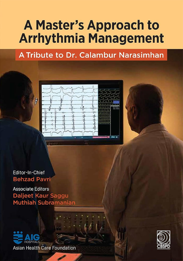 A Masters Approach To Arrhythmia Management A Tribute To Dr. Calambur Narasimhan (Hb 2026), by Behzad Pavri
