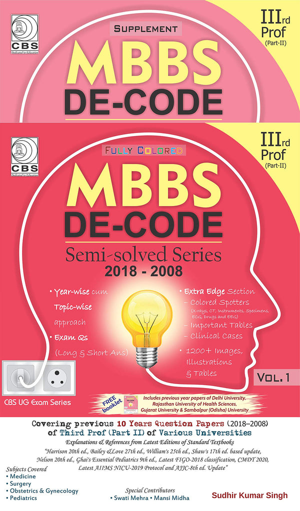 Mbbs De Code Semi Solved Series 2018-2008 With Supplement 3Rd Prof (Part 2) 2 Vol Set (Pb 2020) , by Sudhir Kumar Singh 
